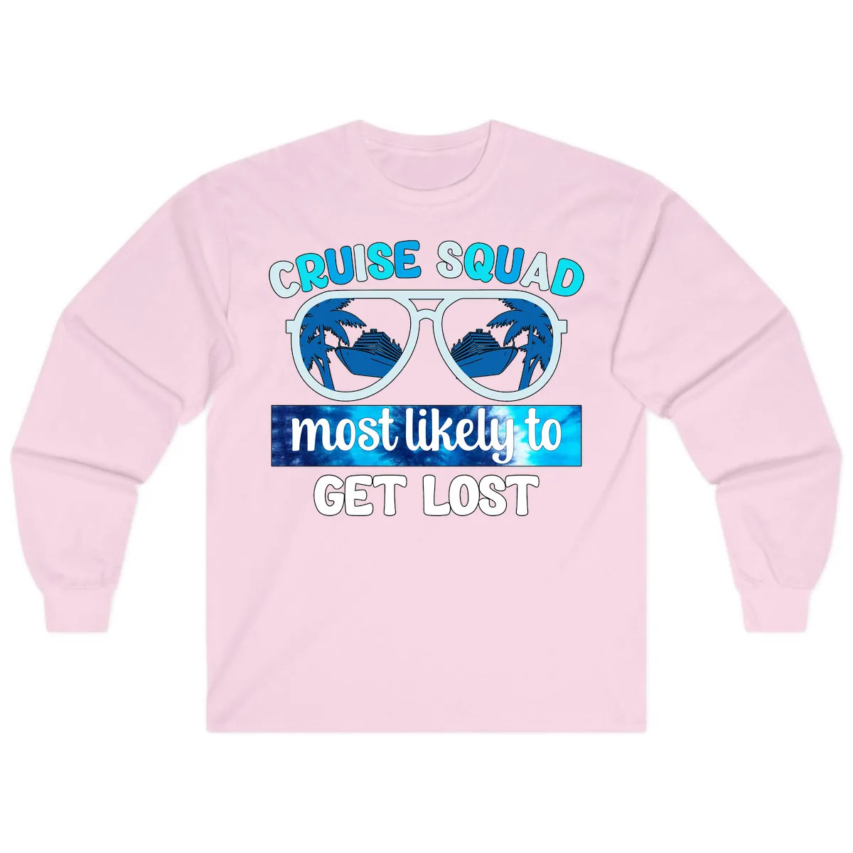 Cruise Squad Most Likely To Get Lost Long Sleeve in Light Pink