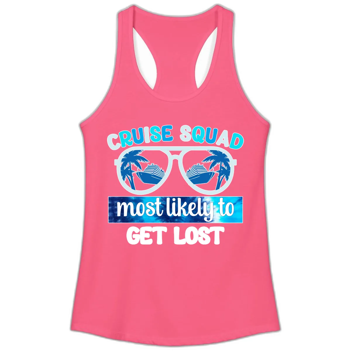 Cruise Squad Most Likely To Get Lost Ladies Tank in Solid Hot Pink