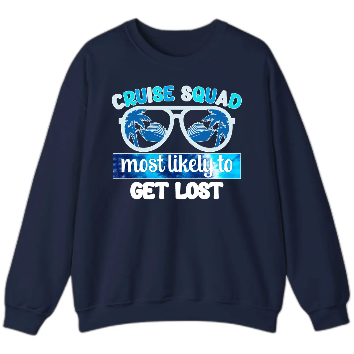Cruise Squad Most Likely To Get Lost Sweatshirt in Navy