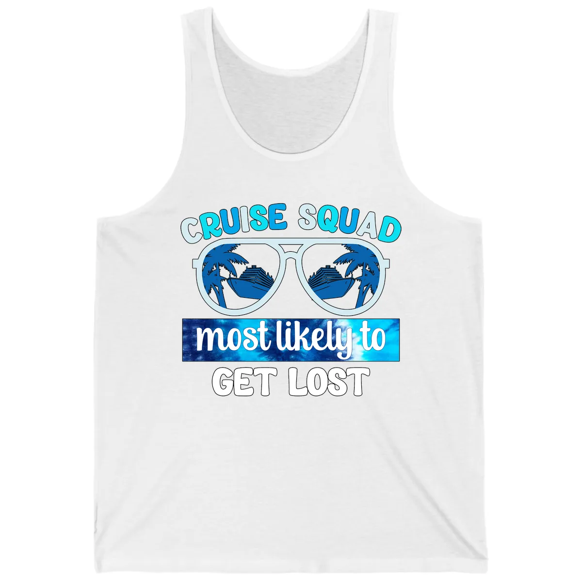 Cruise Squad Most Likely To Get Lost Tank in White