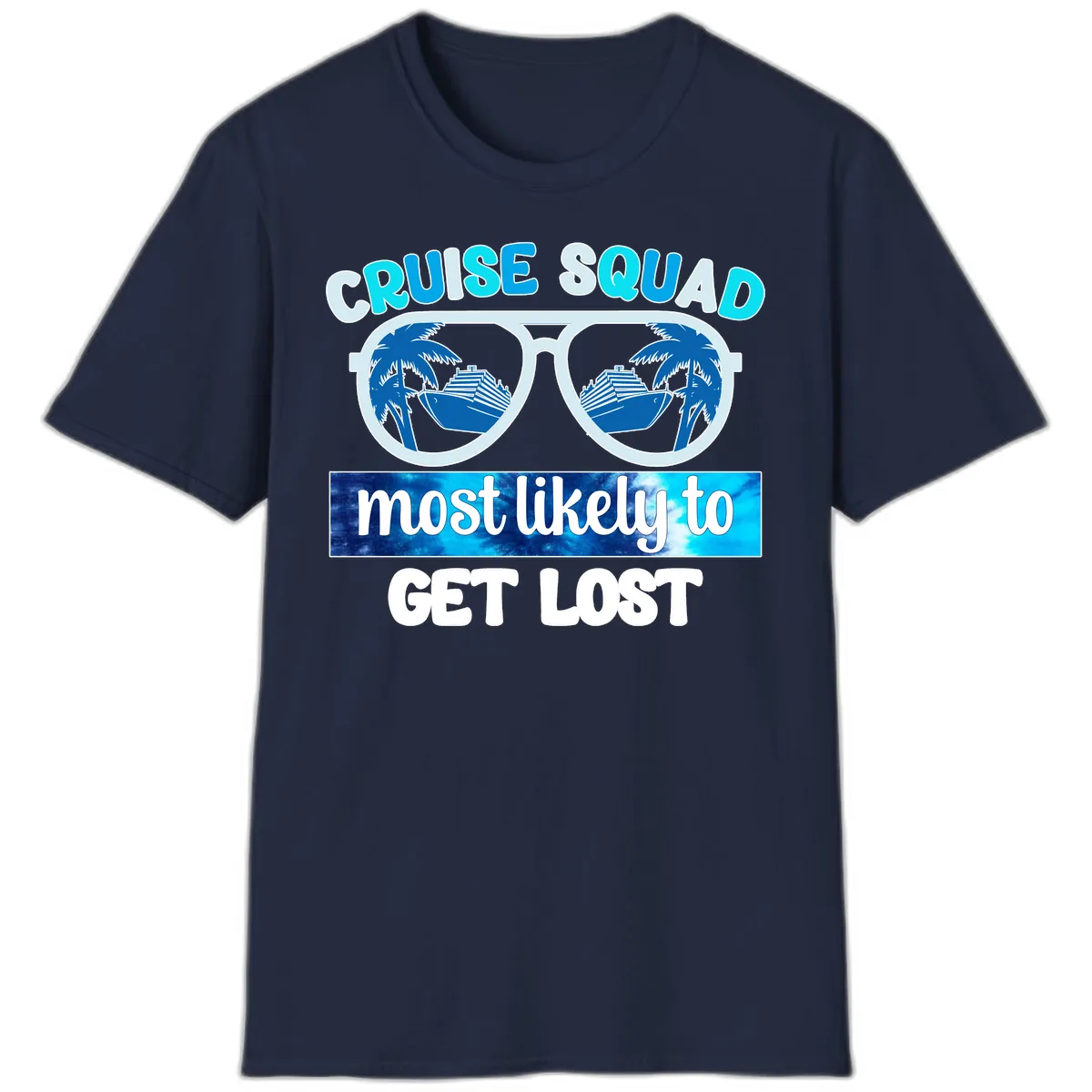 Cruise Squad Most Likely To Get Lost T-Shirt in Navy