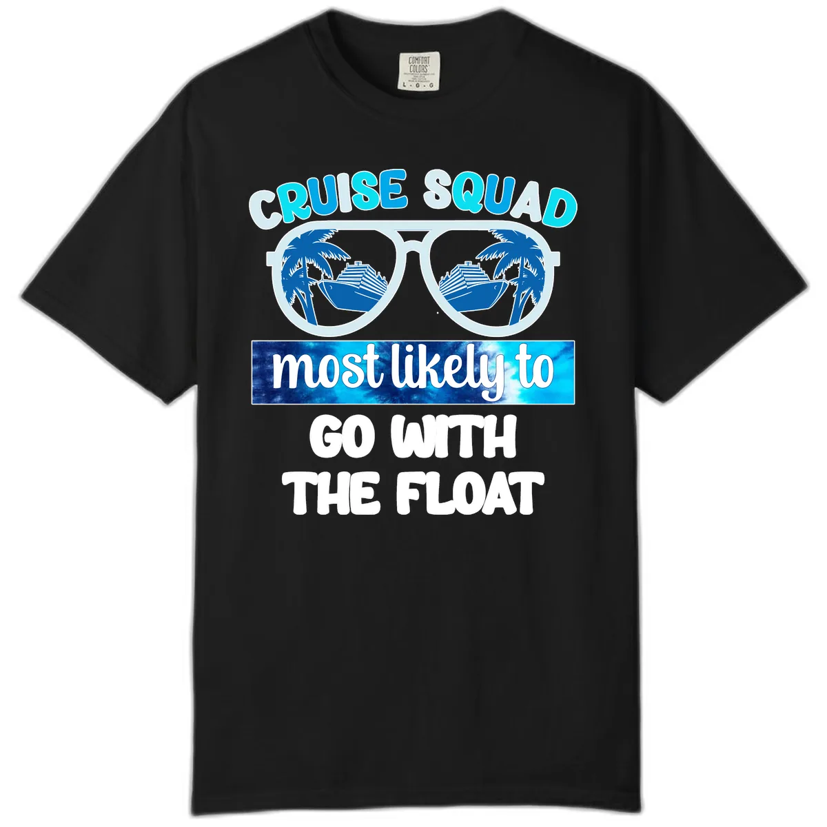 Cruise Squad Most Likely To Float Comfort Color in Black