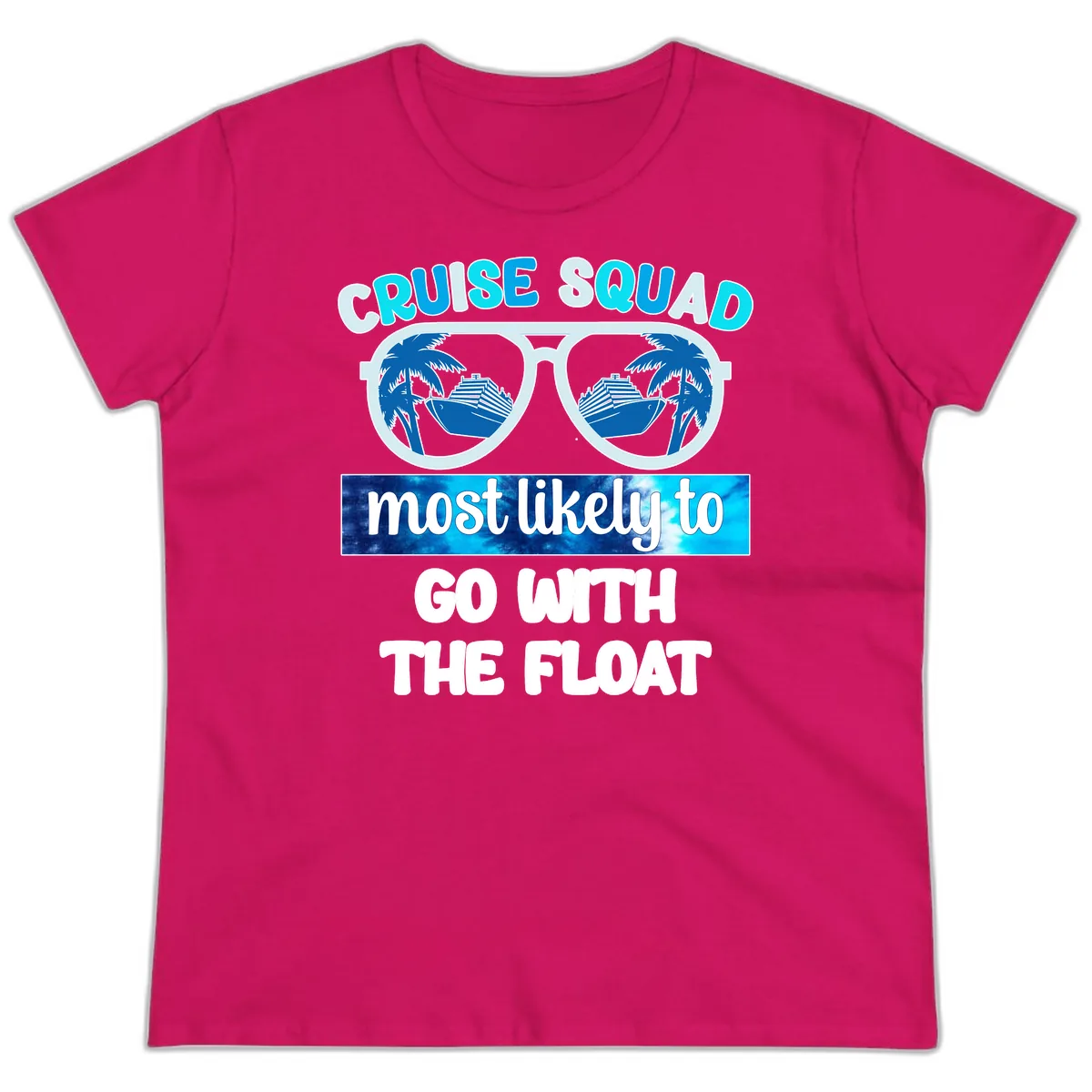 Cruise Squad Most Likely To Float Ladies Tee in Heliconia