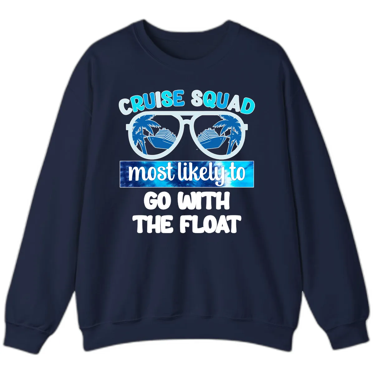 Cruise Squad Most Likely To Float Sweatshirt in Navy