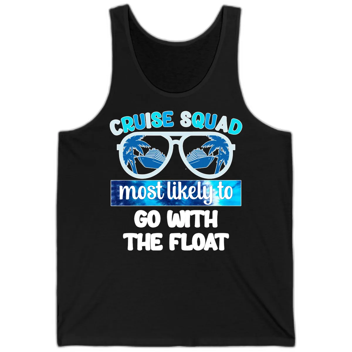 Cruise Squad Most Likely To Float Tank in Black