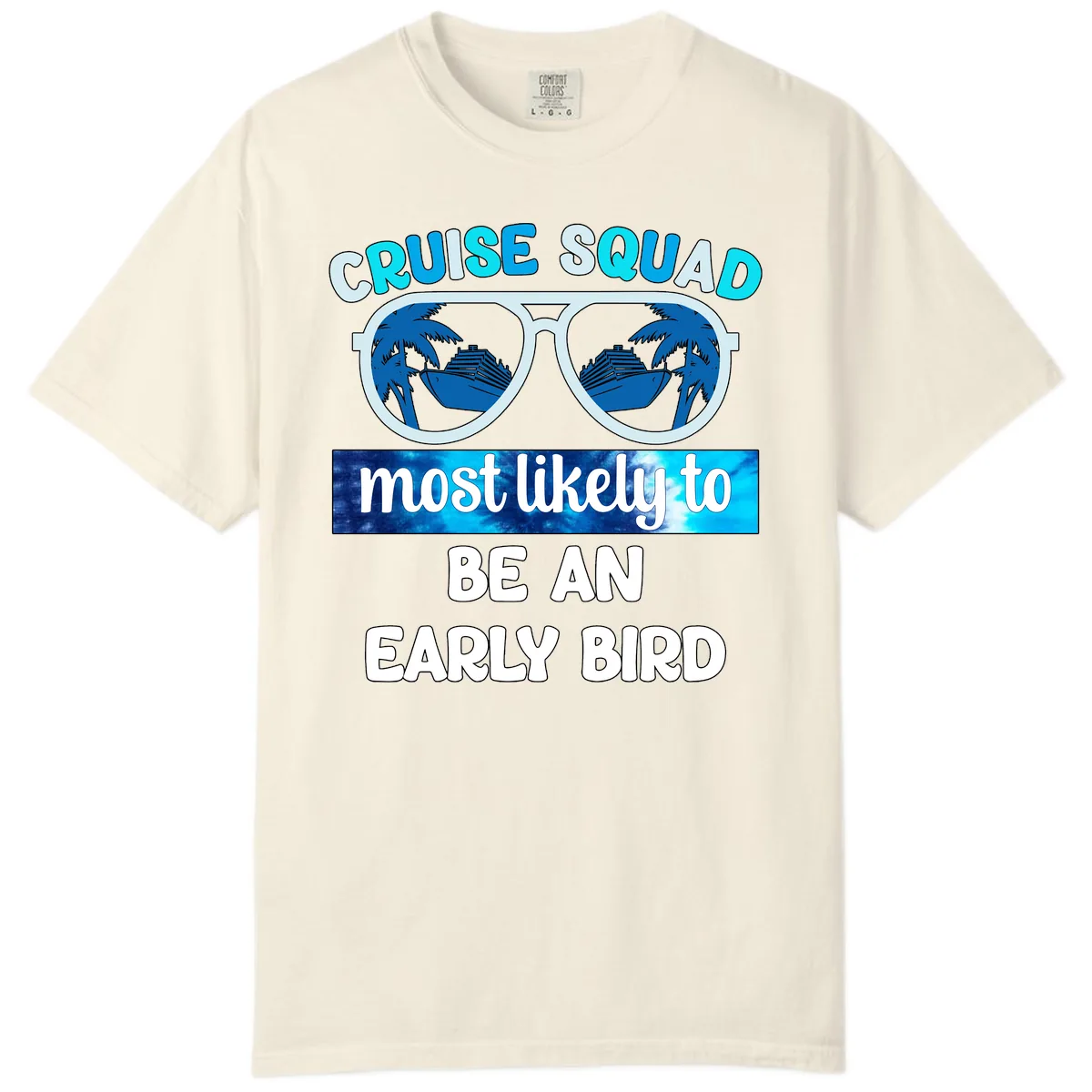 Cruise Squad Early Bird Comfort Color in Ivory