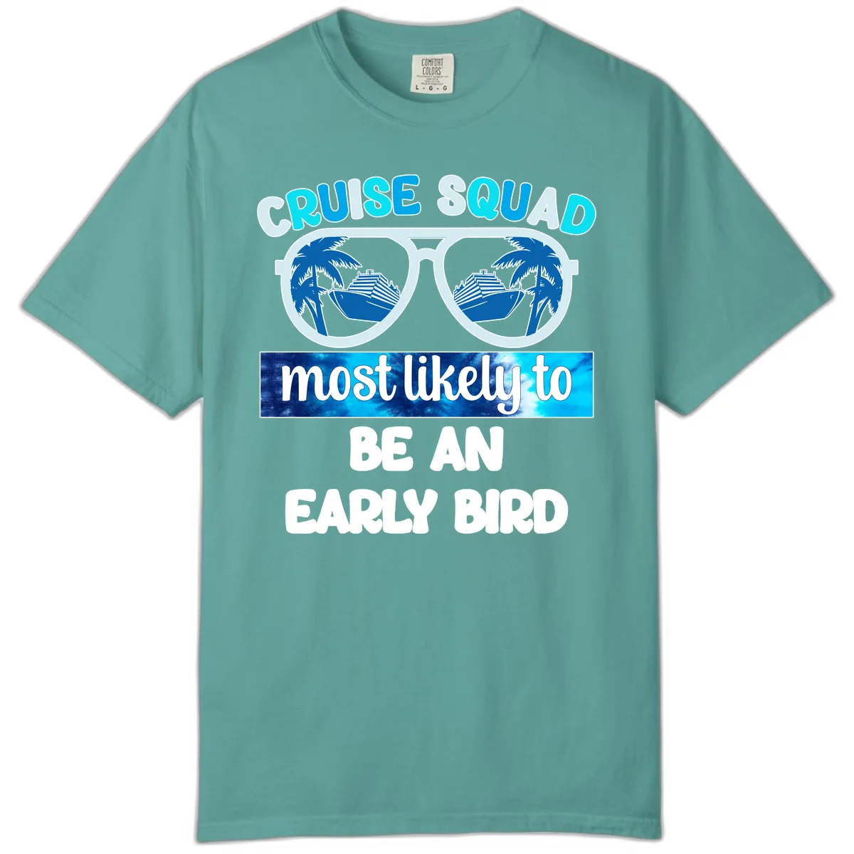 Cruise Squad Early Bird Comfort Color in Seafoam