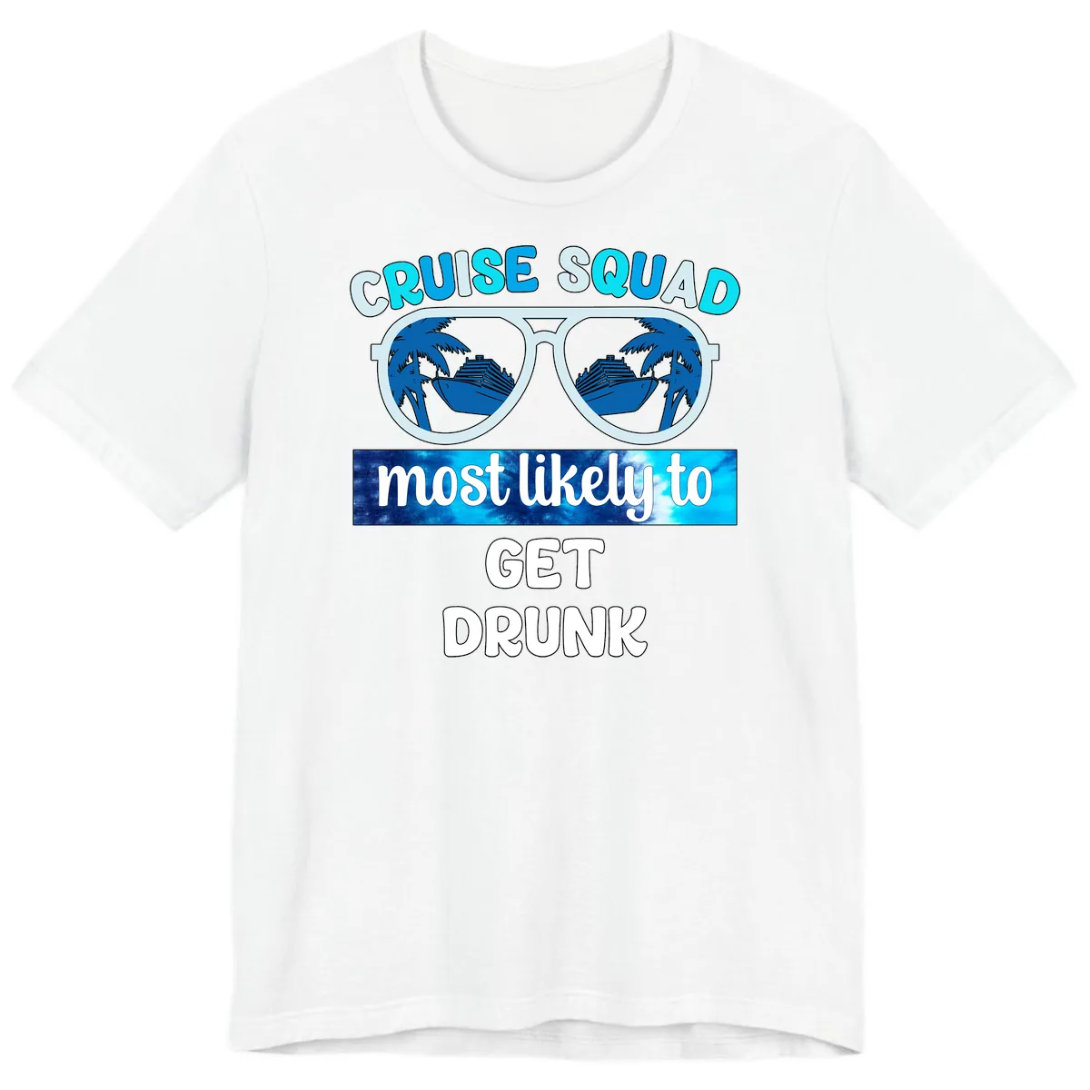 Cruise Squad Most Likely To Get Drunk Premium T-Shirt in White