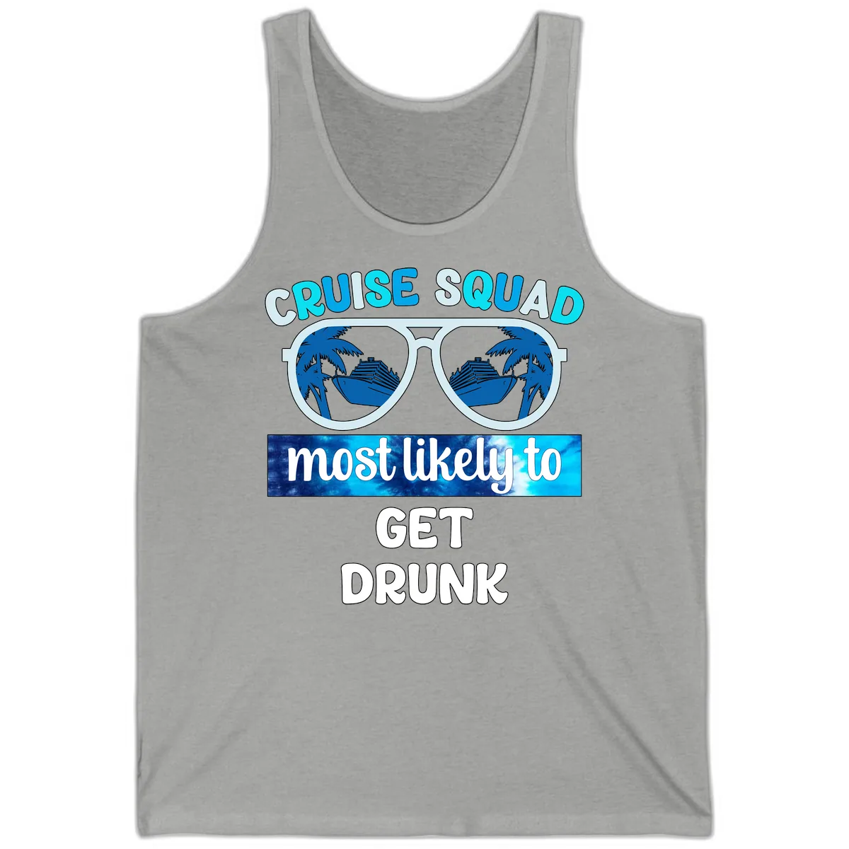 Cruise Squad Most Likely To Get Drunk Tank in Athletic Heather