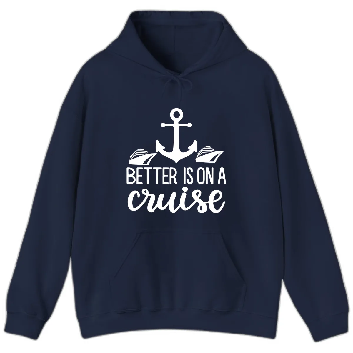 Better Is On A Cruise Hoodie in Navy