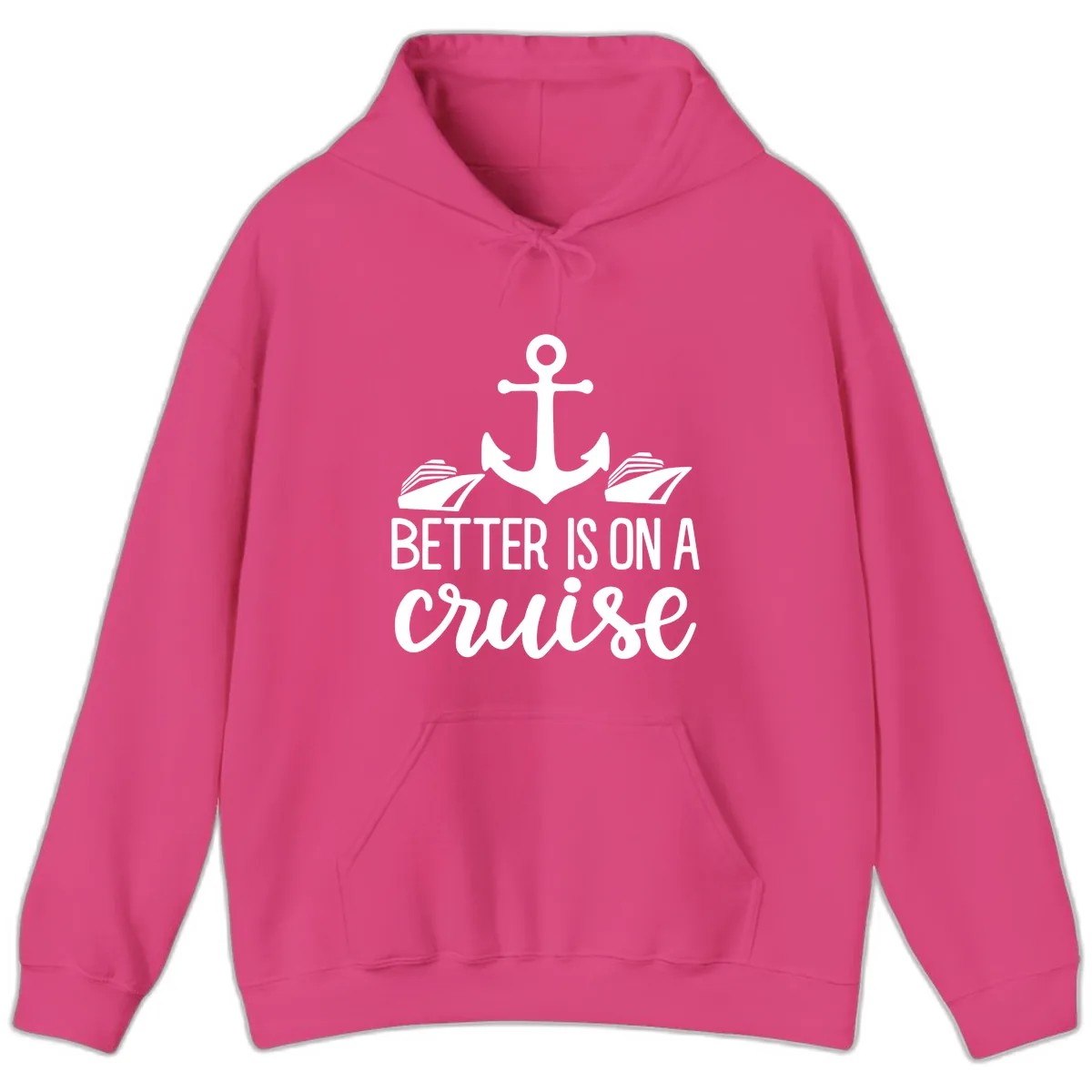 Better Is On A Cruise Hoodie in Heliconia