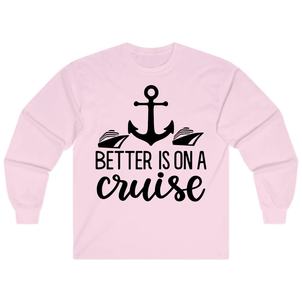Better Is On A Cruise Long Sleeve in Light Pink
