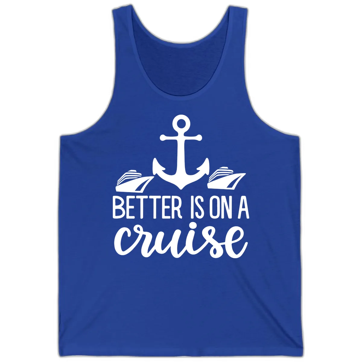 Better Is On A Cruise Tank in True Royal