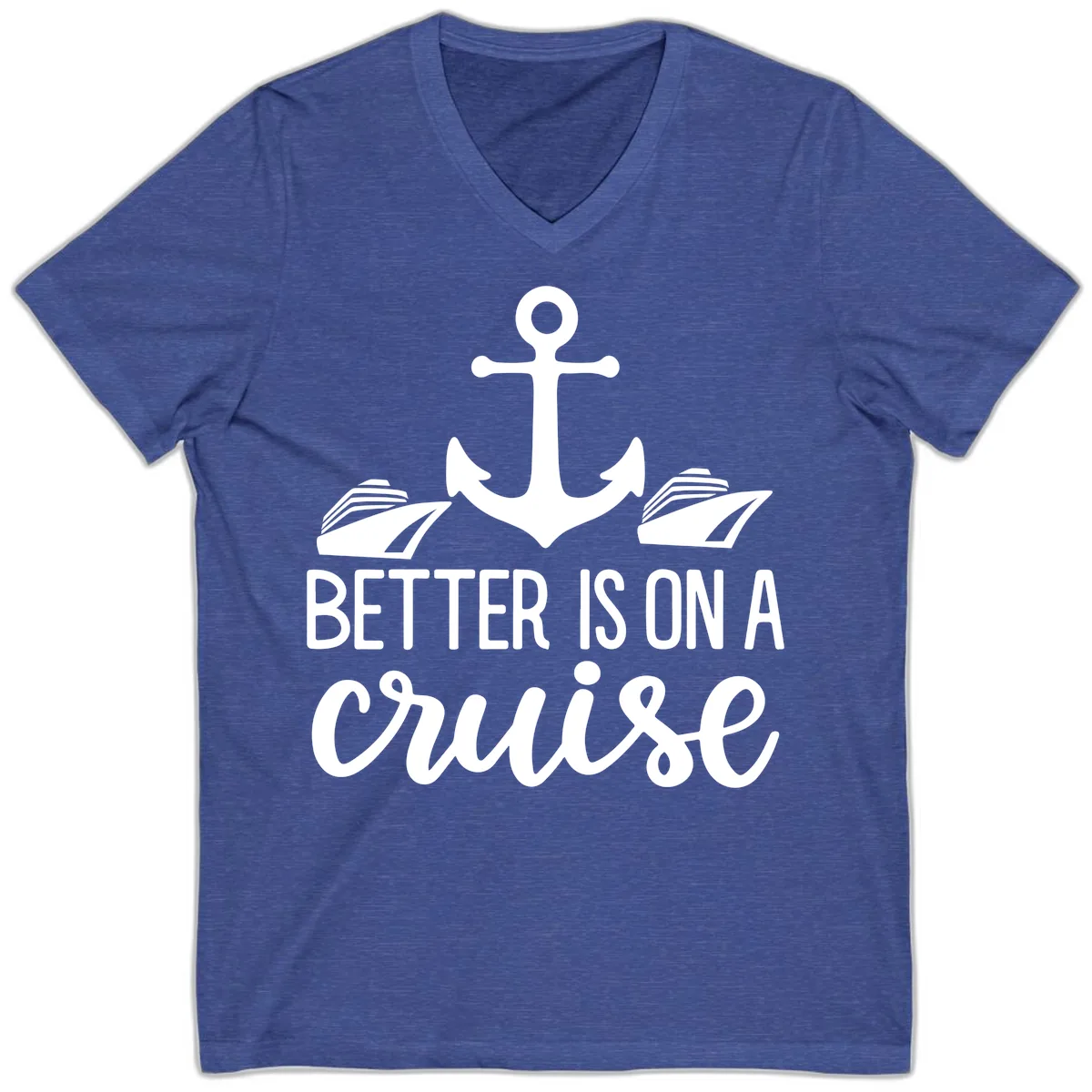 Better Is On A Cruise V-Neck in Heather True Royal