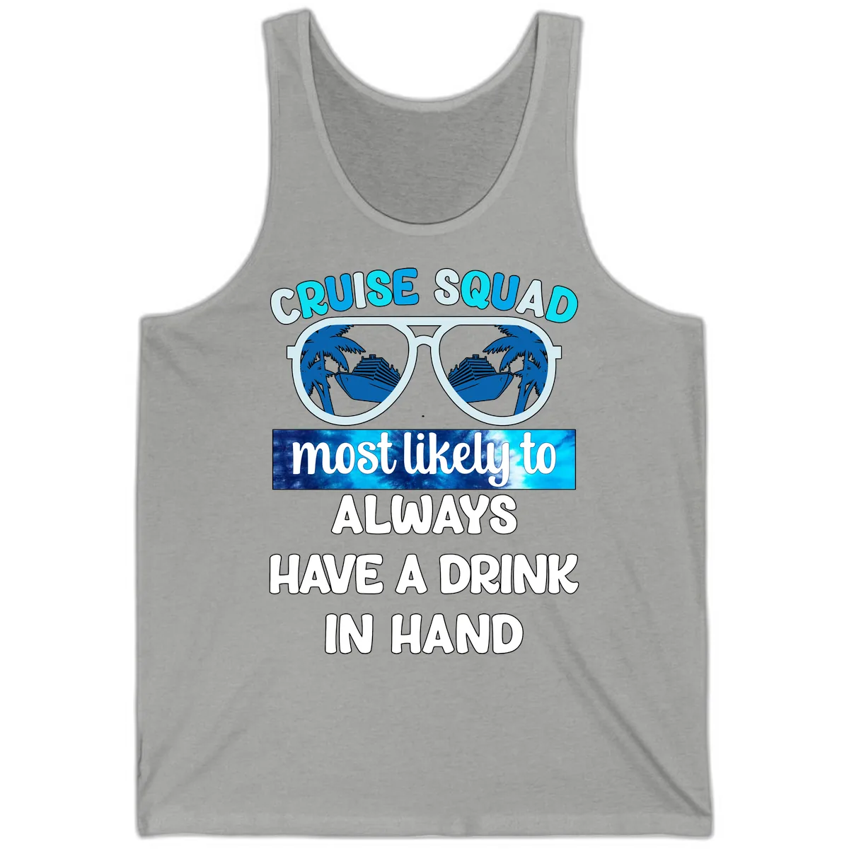 Cruise Squad Most Likely to Always Have a Drink Tank in Athletic Heather