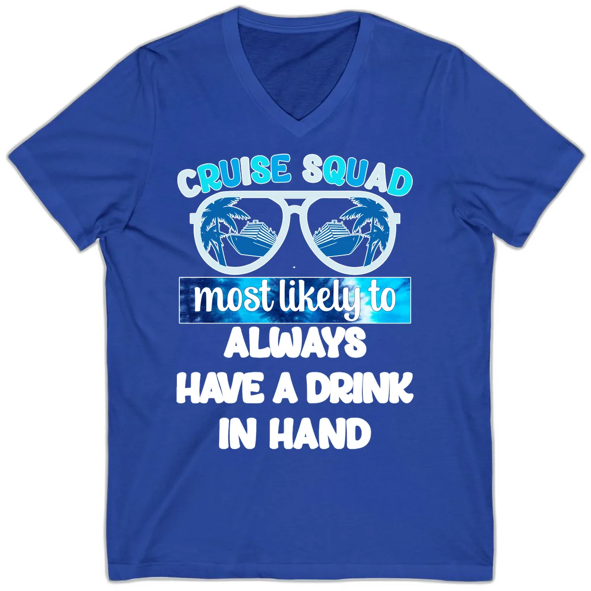 Cruise Squad Most Likely to Always Have a Drink V-Neck in True Royal