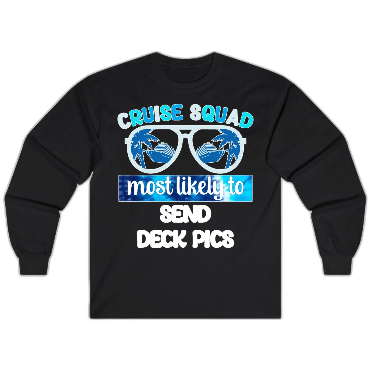 Cruise Squad Sunglasses Deck Pics Long Sleeve in Black