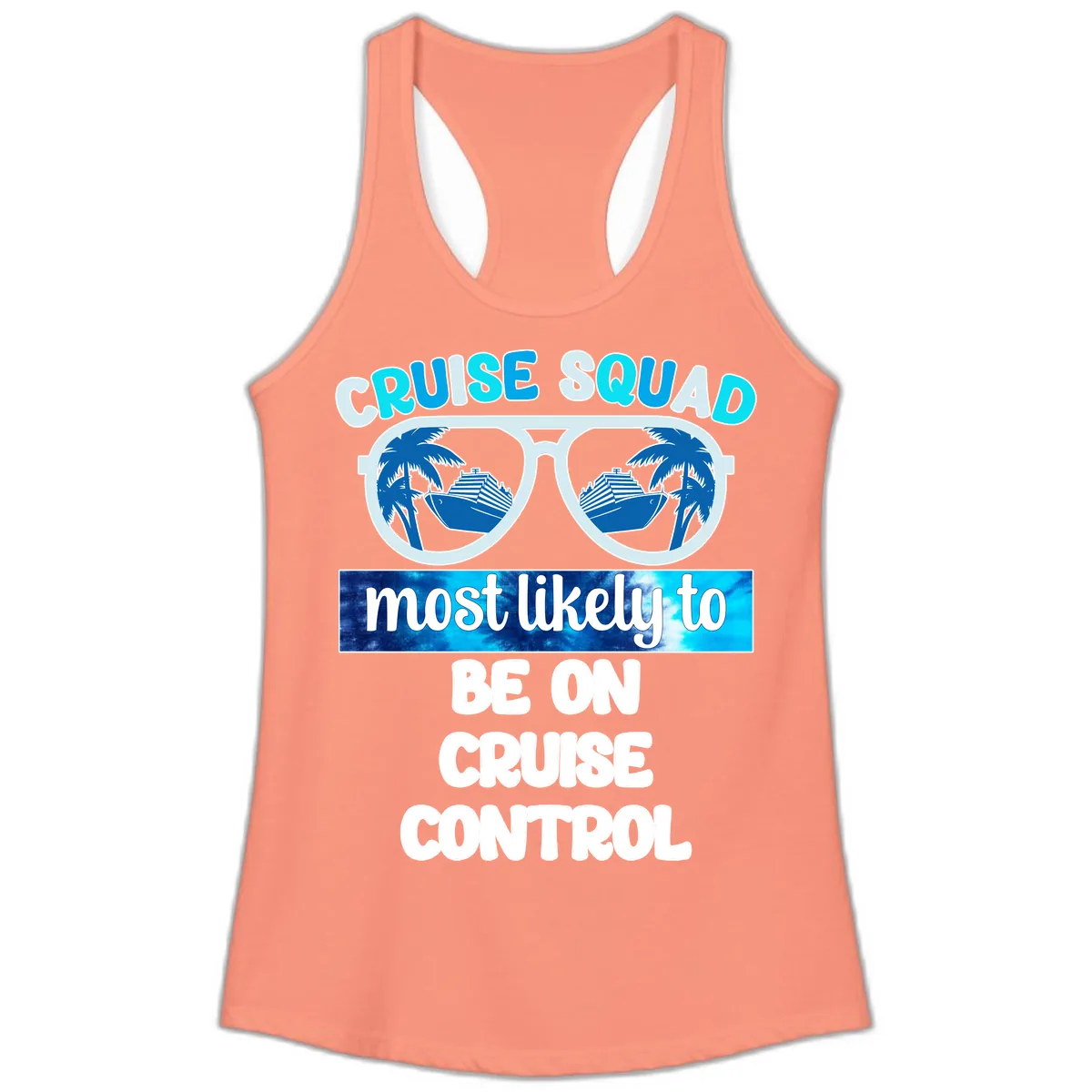 Cruise Squad Most Likely To Be On Cruise Control Ladies Tank in Solid Light Orange