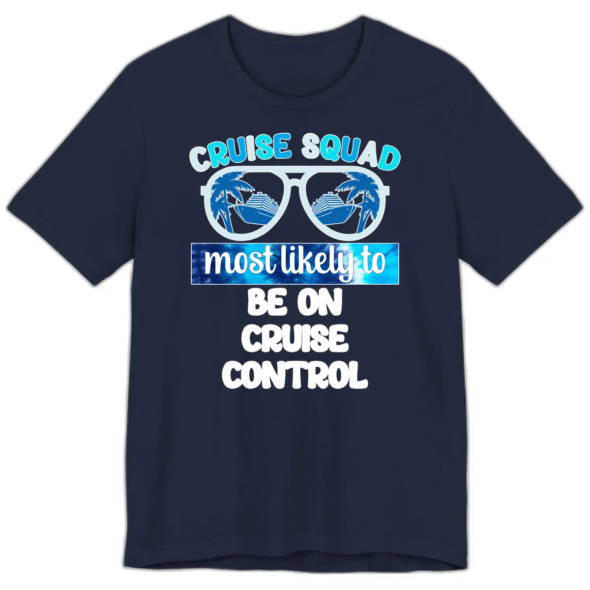 Cruise Squad Most Likely To Be On Cruise Control Premium T-Shirt in Navy