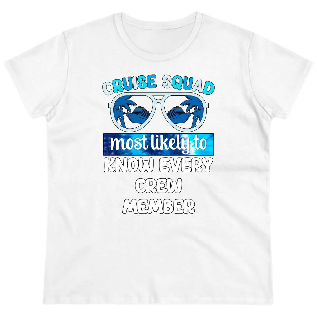 Cruise Squad Most Likely To Know Every Crew Ladies Tee in White