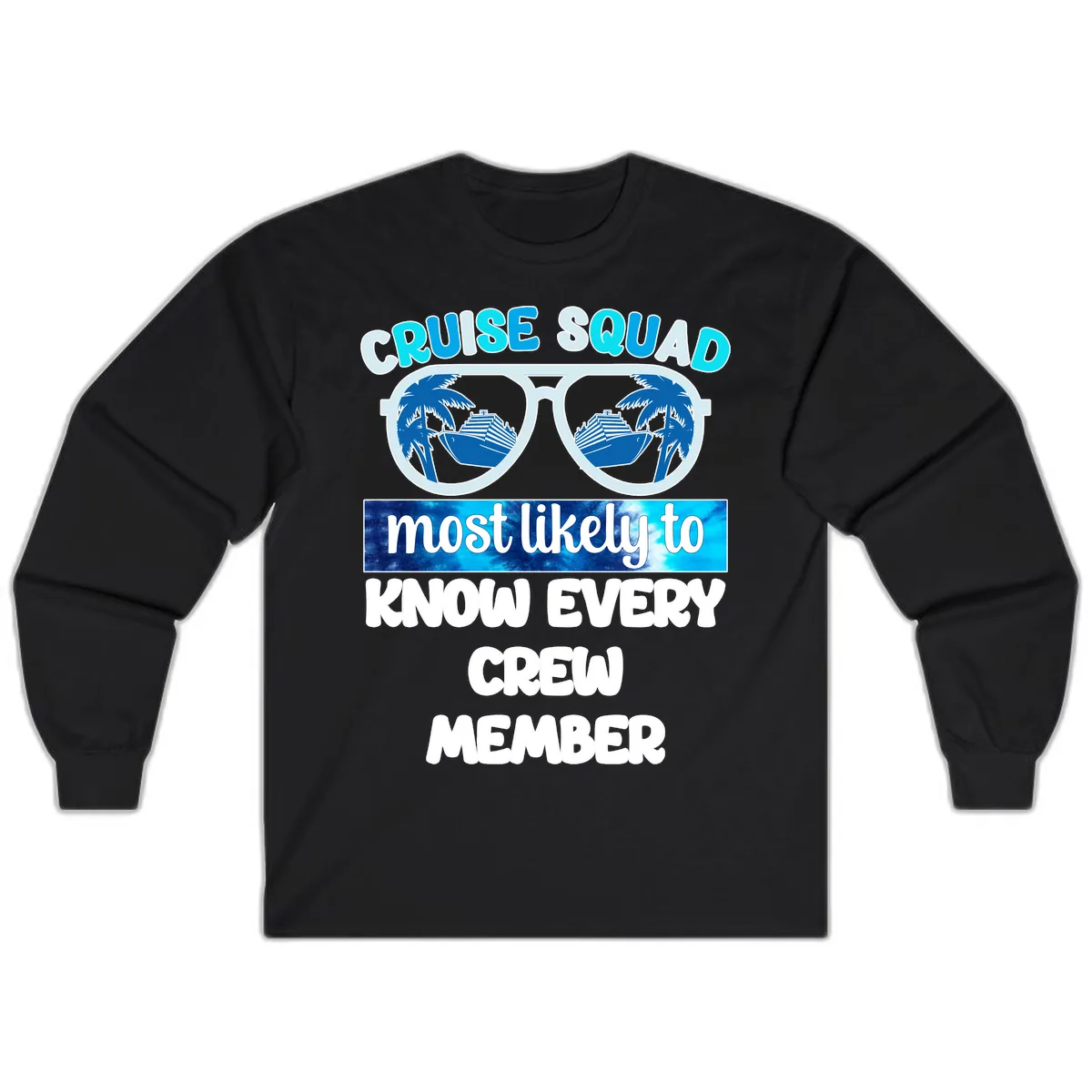 Cruise Squad Most Likely To Know Every Crew Long Sleeve in Black