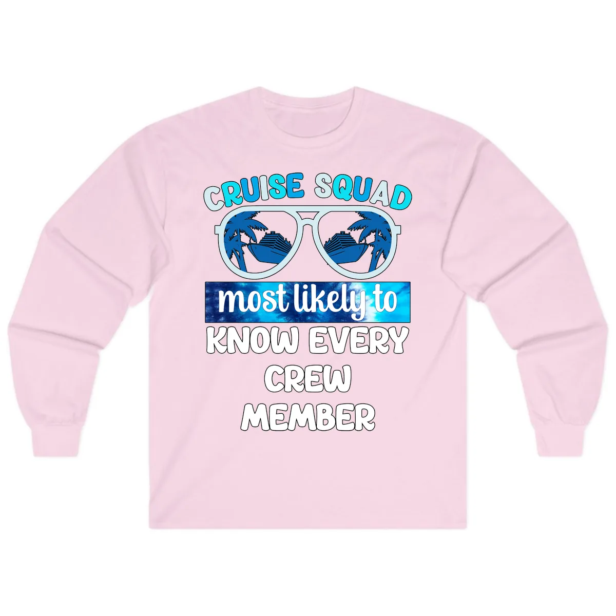 Cruise Squad Most Likely To Know Every Crew Long Sleeve in Light Pink
