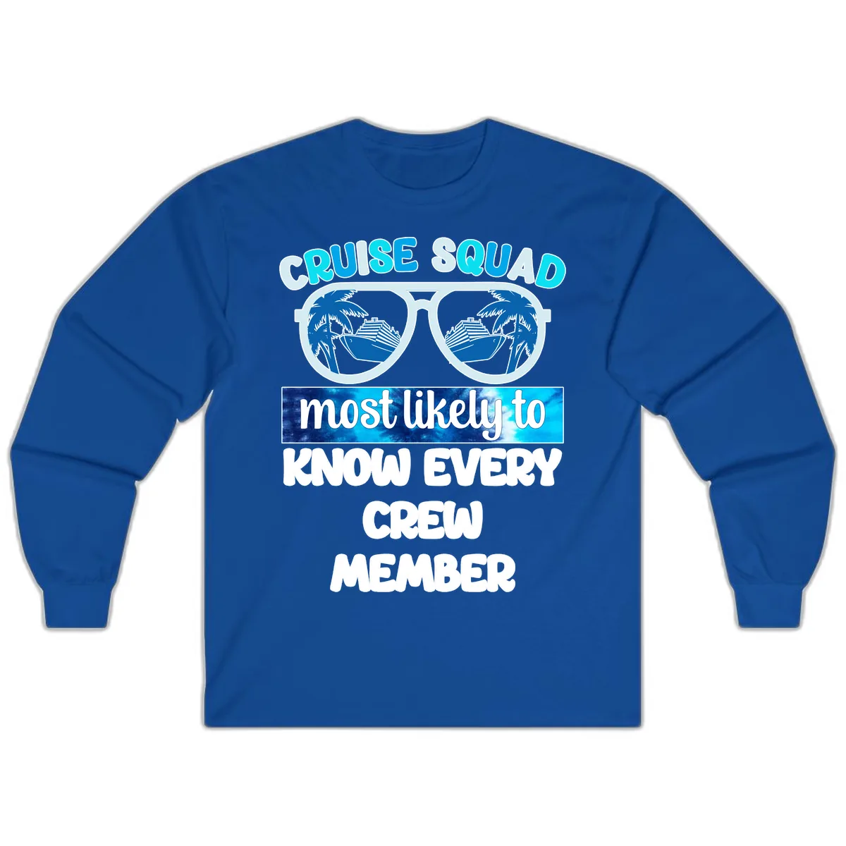 Cruise Squad Most Likely To Know Every Crew Long Sleeve in Royal