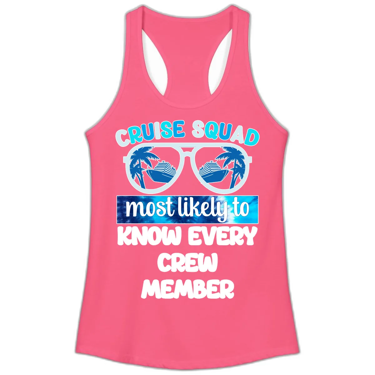 Cruise Squad Most Likely To Know Every Crew Ladies Tank in Solid Hot Pink