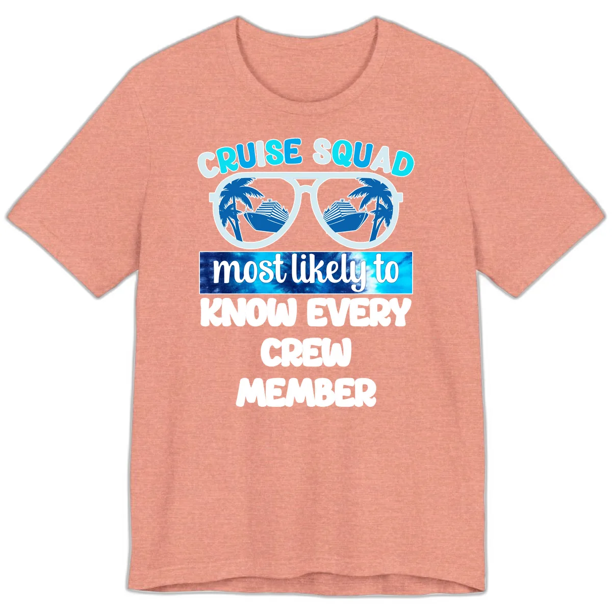 Cruise Squad Most Likely To Know Every Crew Premium T-Shirt in Heather Sunset