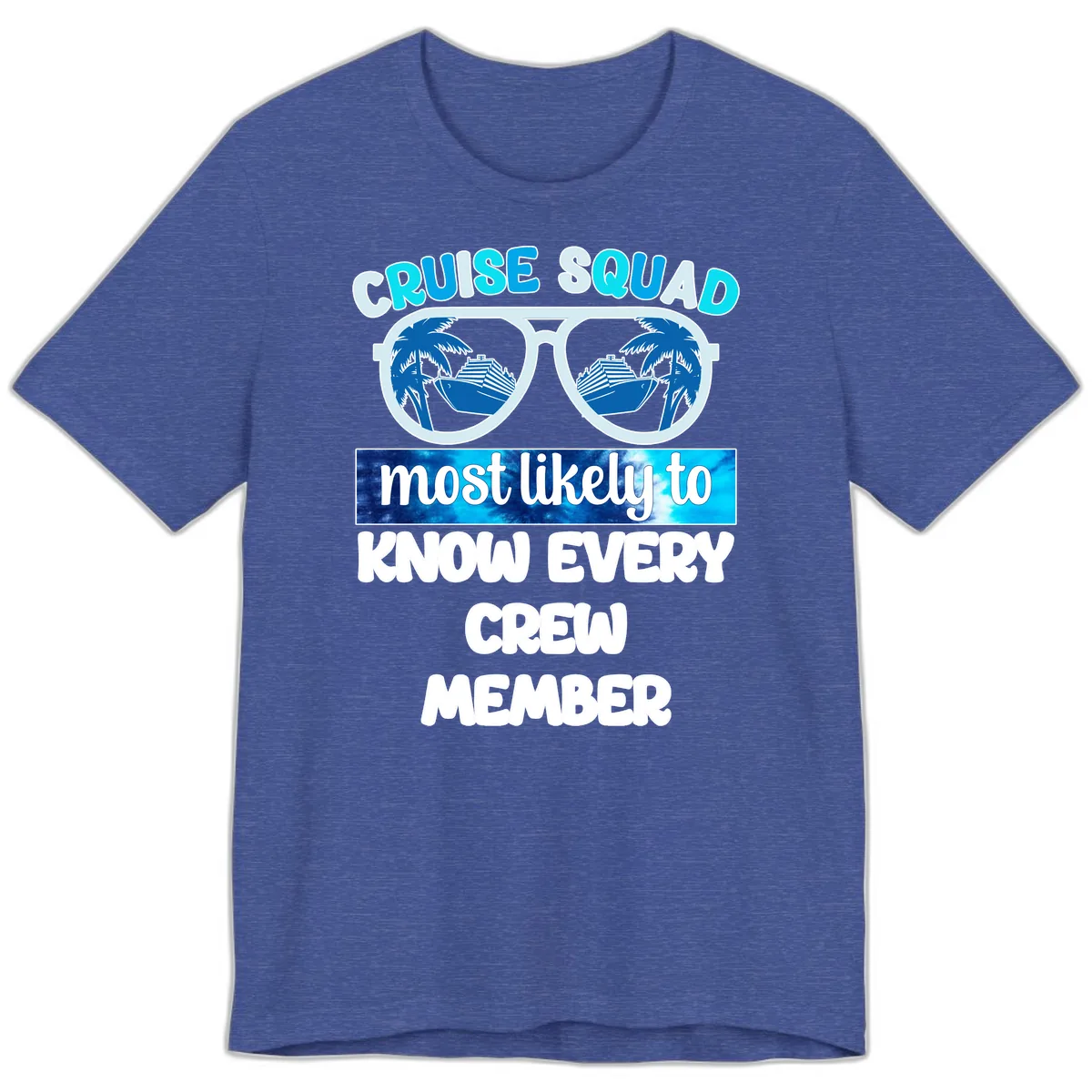 Cruise Squad Most Likely To Know Every Crew Premium T-Shirt in Heather True Royal