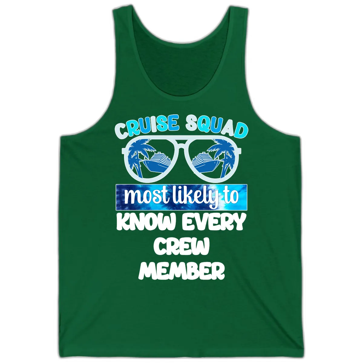 Cruise Squad Most Likely To Know Every Crew Tank in Kelly