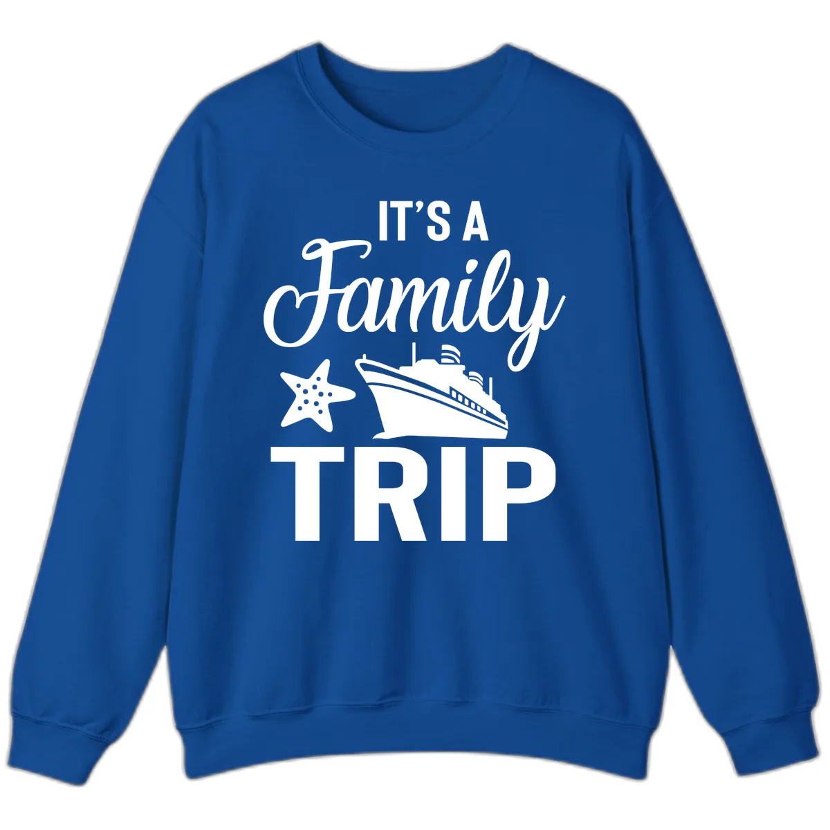 It's A Family Trip Sweatshirt in Royal