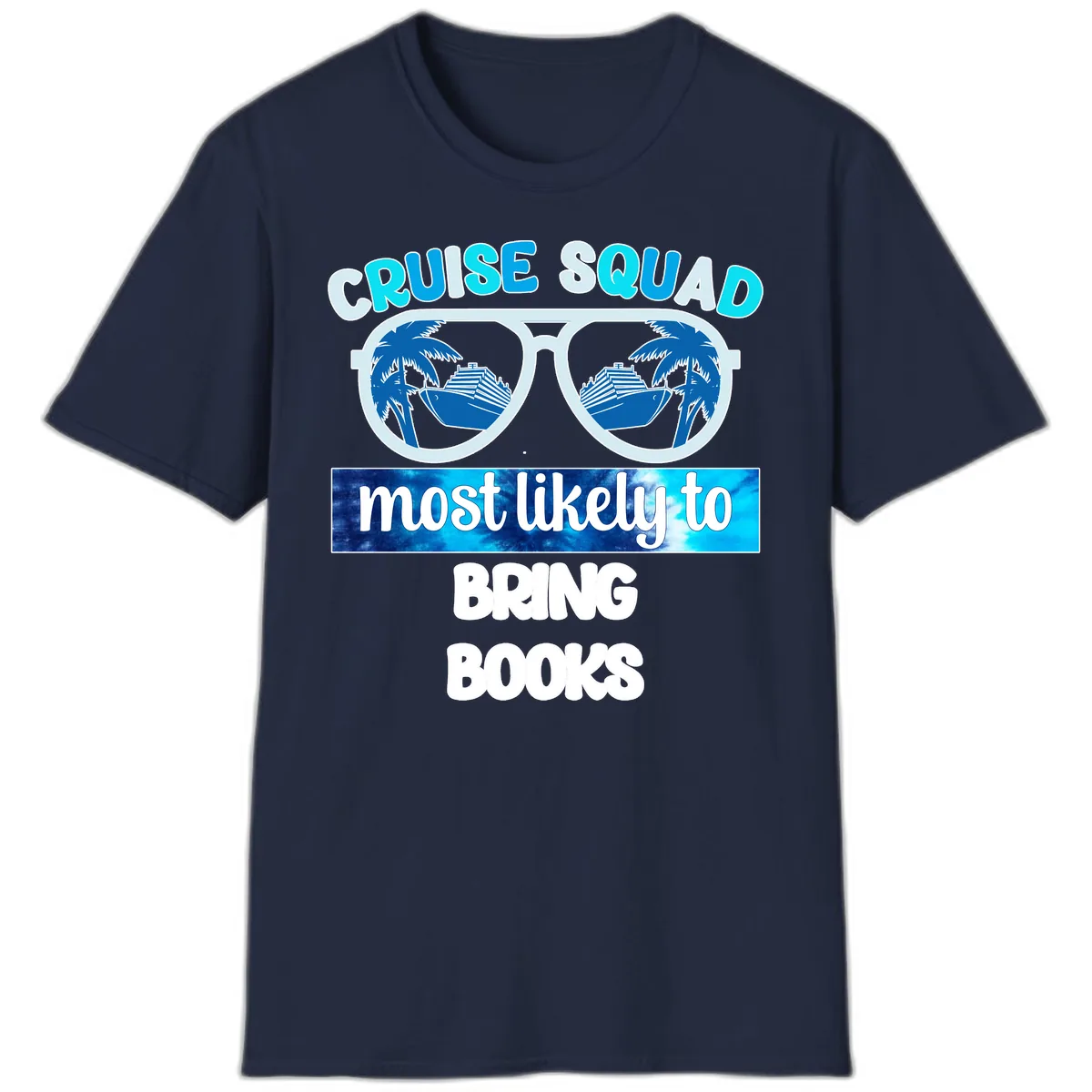 Cruise Squad Most Likely to Bring Books T-Shirt in Navy