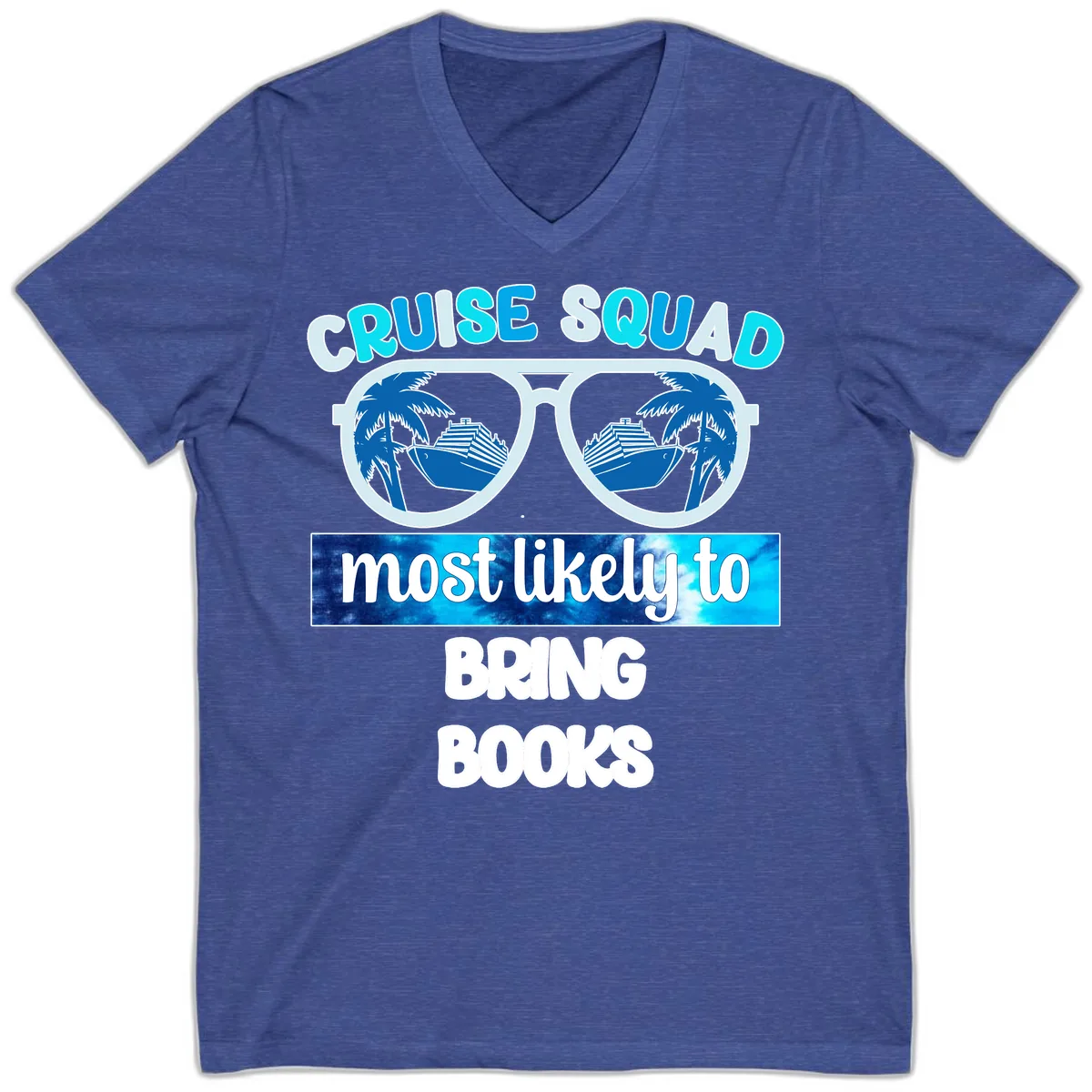 Cruise Squad Most Likely to Bring Books V-Neck in Heather True Royal
