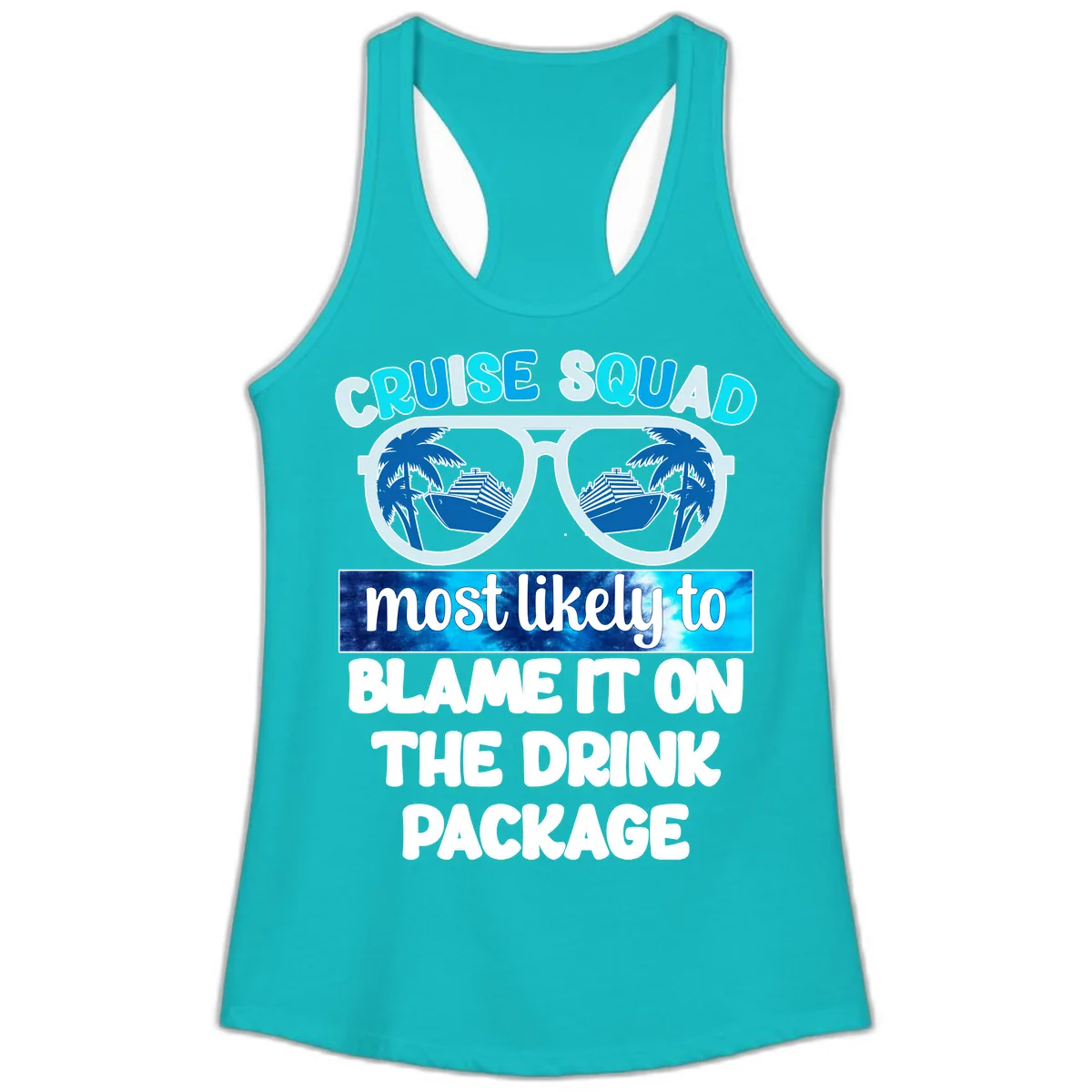 Cruise Squad Blame It On The Drink Package Ladies Tank in Tahiti Blue