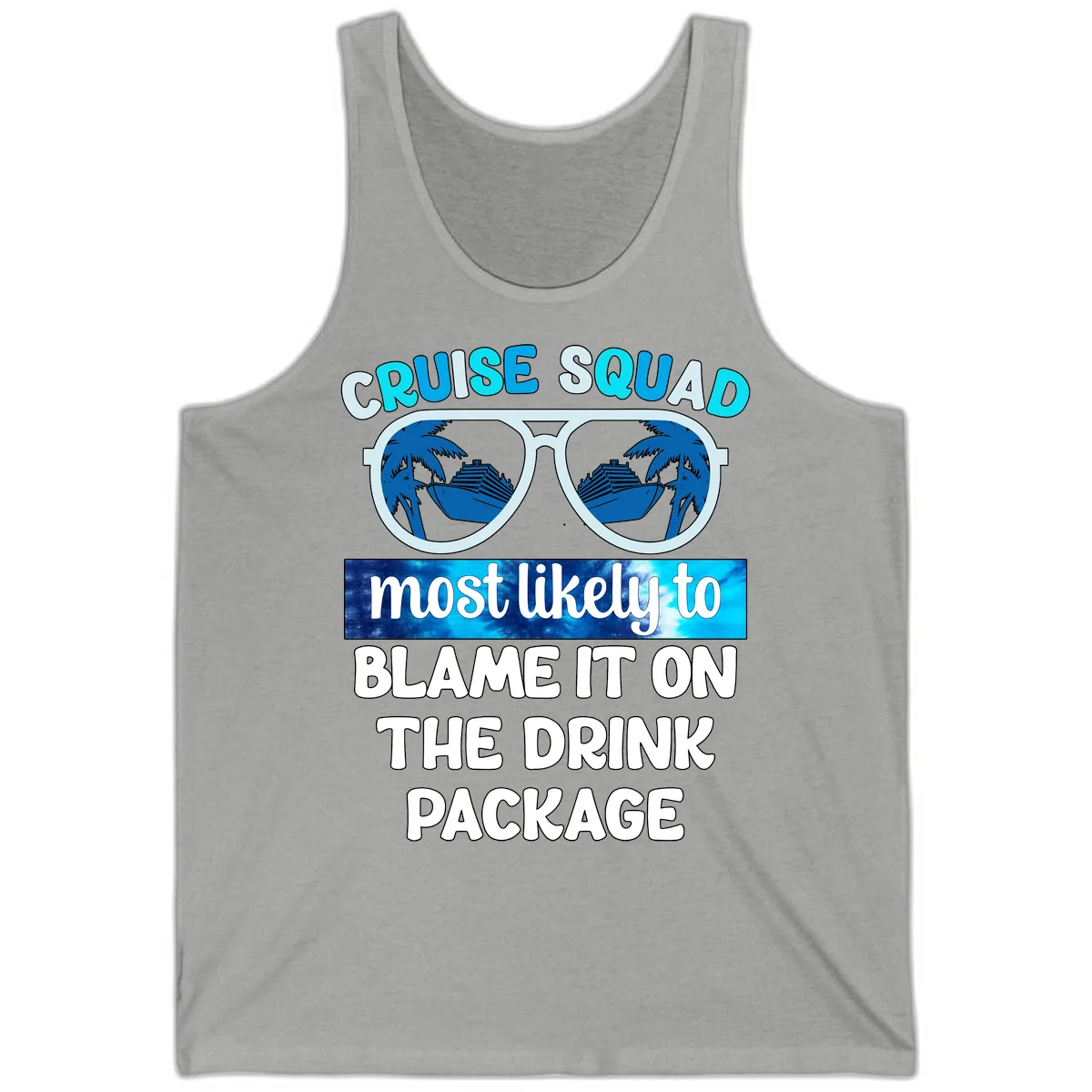 Cruise Squad Blame It On The Drink Package Tank in Athletic Heather