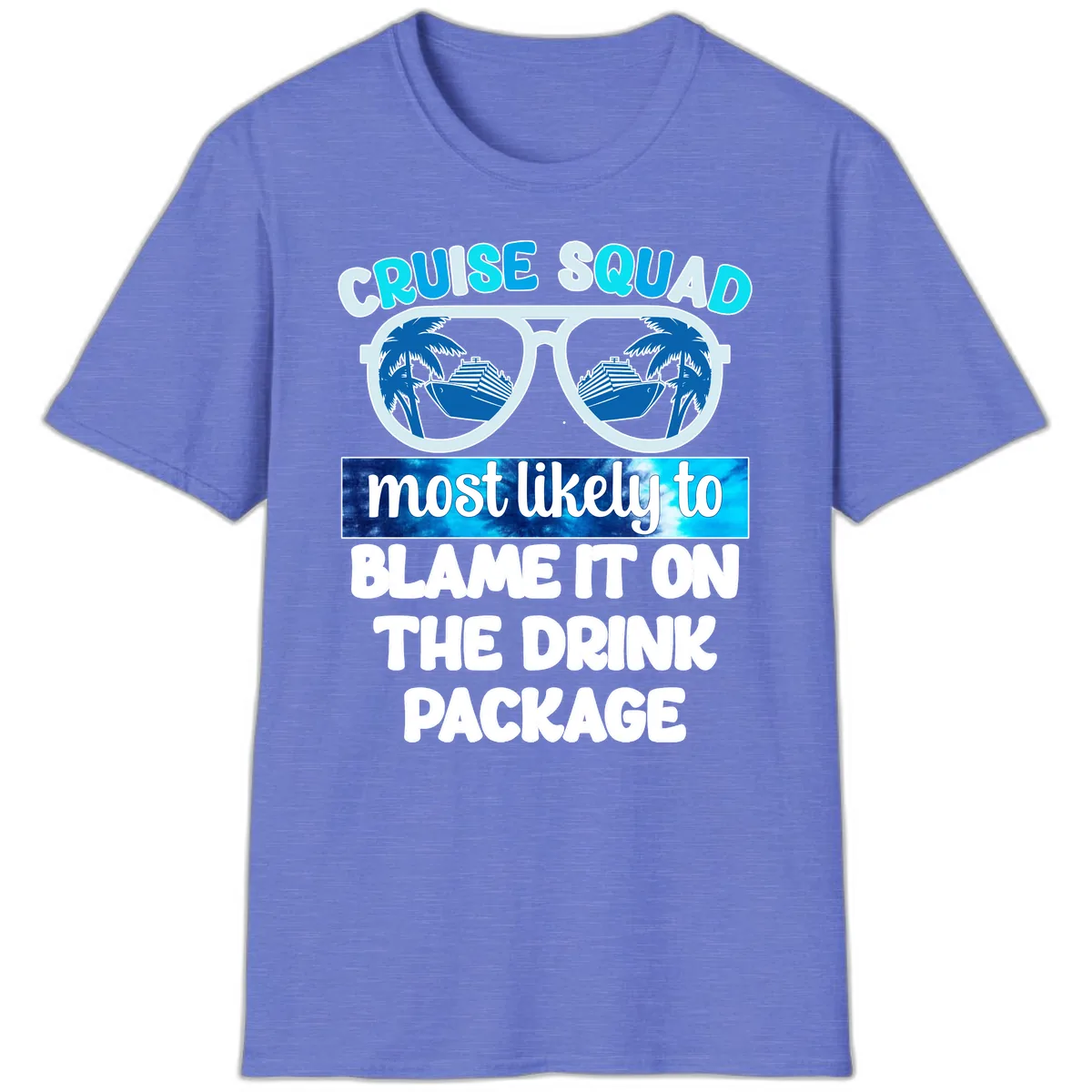Cruise Squad Blame It On The Drink Package T-Shirt in Heather Royal