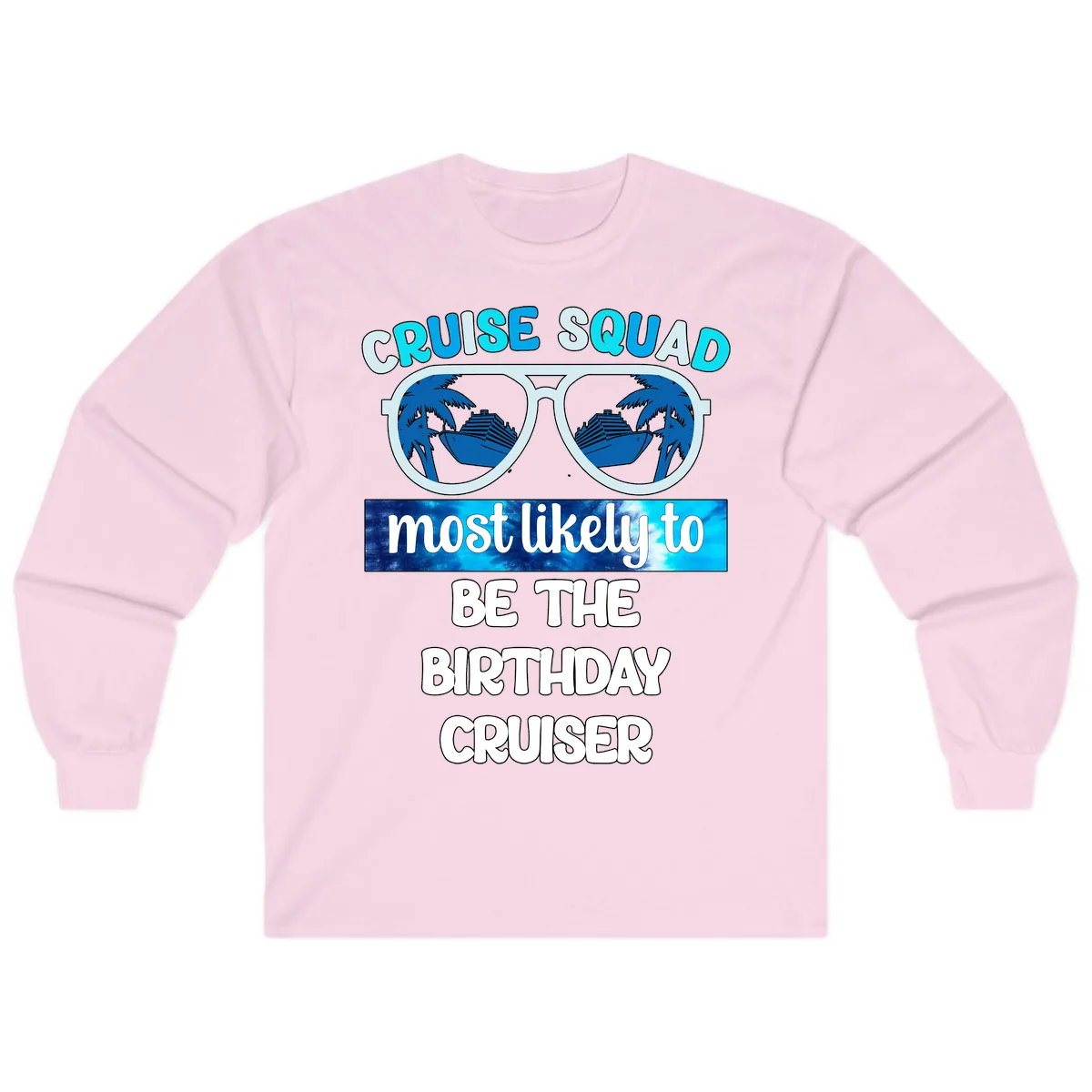 Cruise Squad Birthday Vibes Long Sleeve in Light Pink