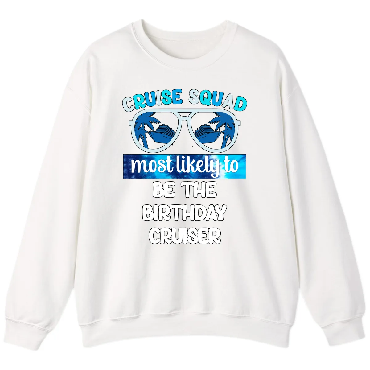 Cruise Squad Birthday Vibes Sweatshirt in White