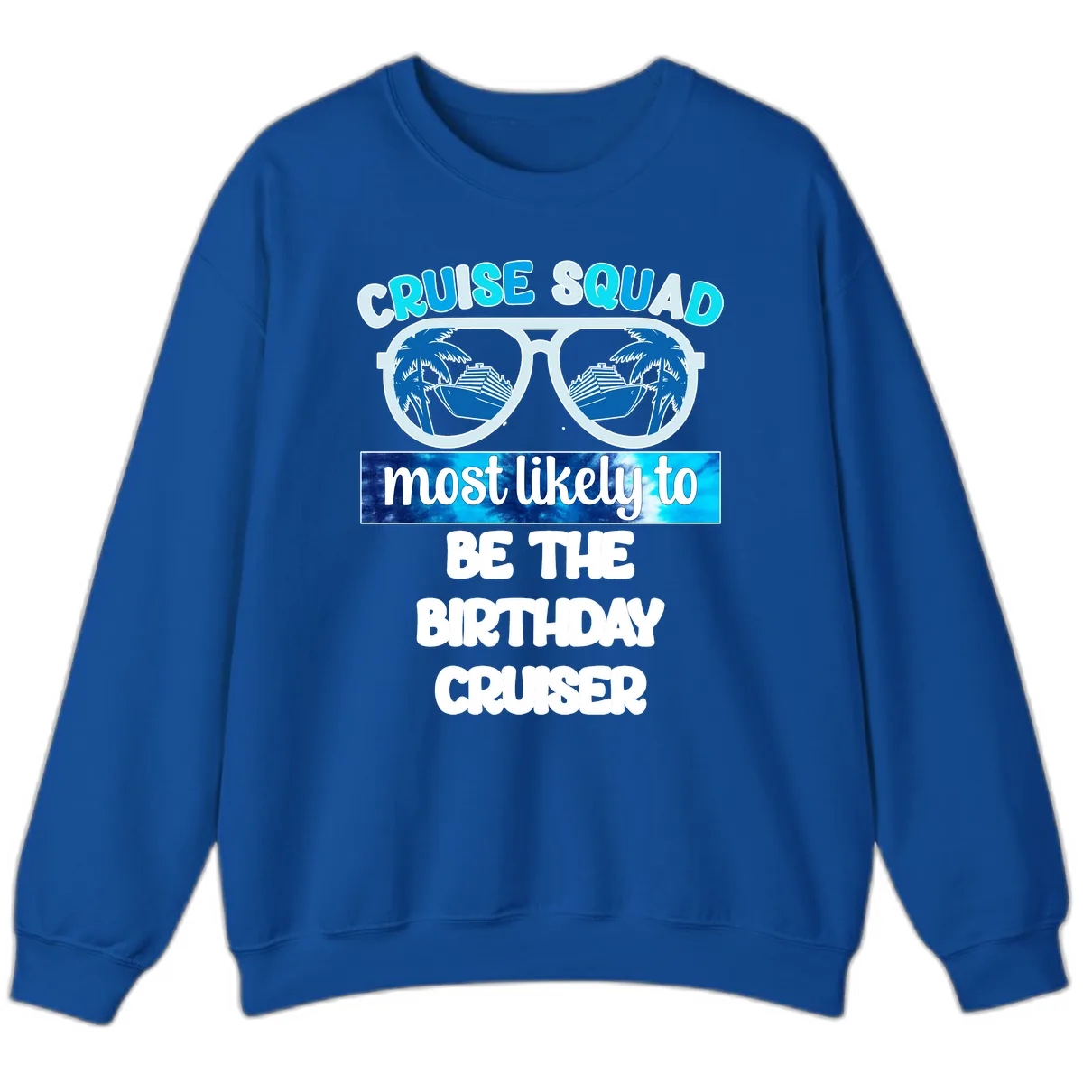 Cruise Squad Birthday Vibes Sweatshirt in Royal