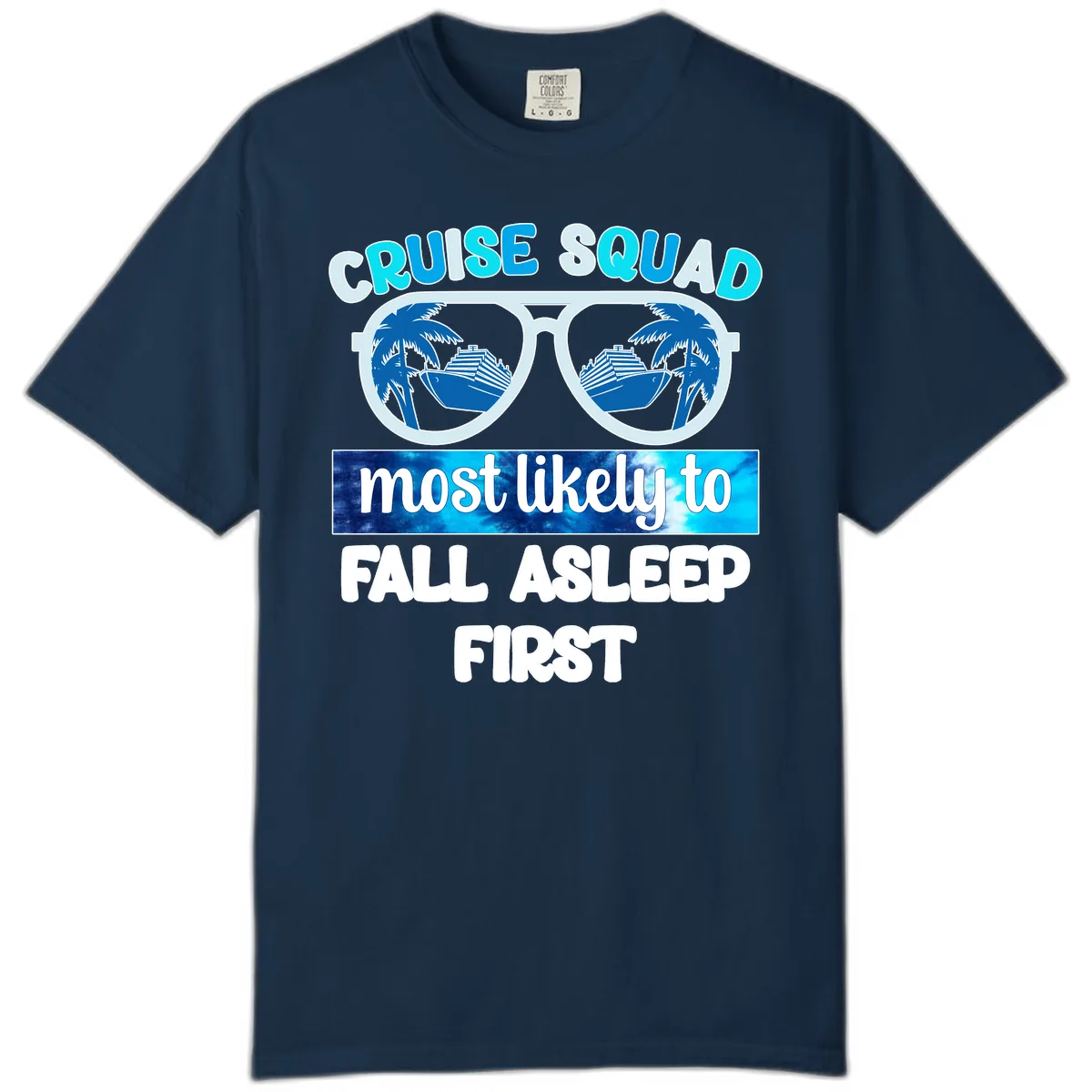 Cruise Squad Most Likely To Fall Asleep First Comfort Color in True Navy