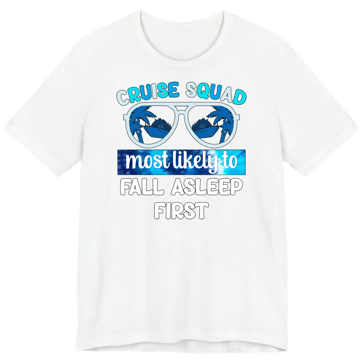 Cruise Squad Most Likely To Fall Asleep First Premium T-Shirt in White