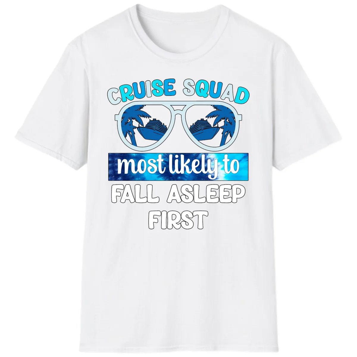 Cruise Squad Most Likely To Fall Asleep First T-Shirt in White