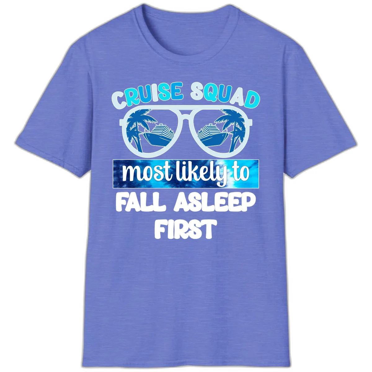 Cruise Squad Most Likely To Fall Asleep First T-Shirt in Heather Royal