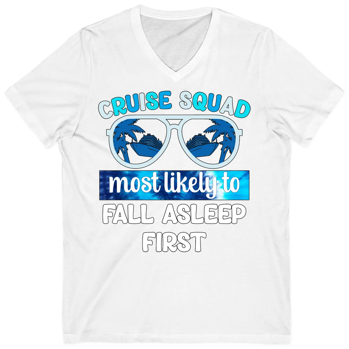 Cruise Squad Most Likely To Fall Asleep First V-Neck in White