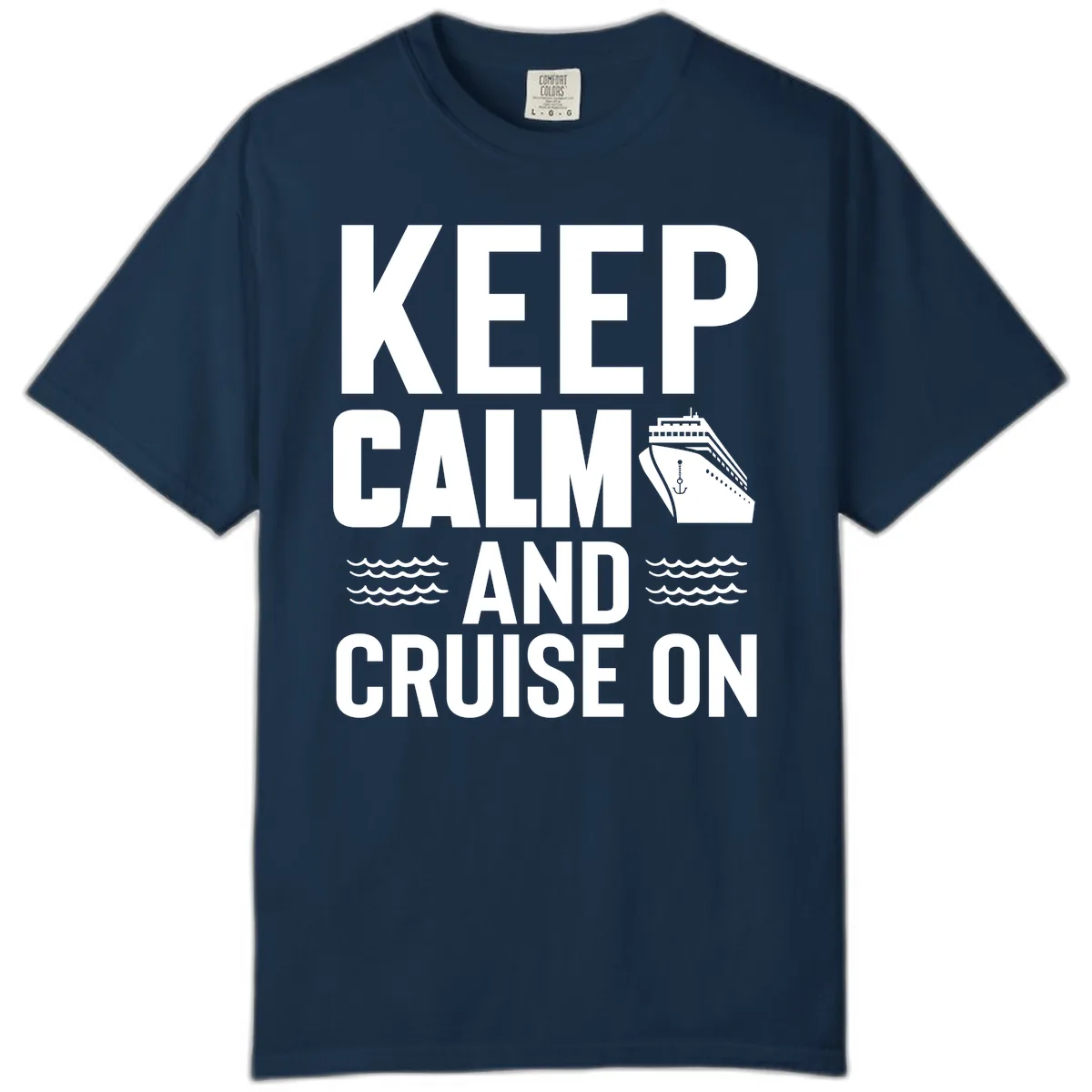 Keep Calm and Cruise On Comfort Color in True Navy