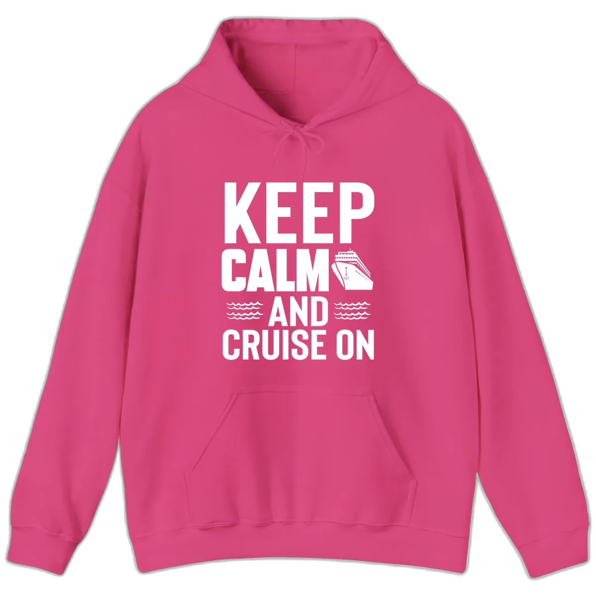 Keep Calm and Cruise On Hoodie in Heliconia