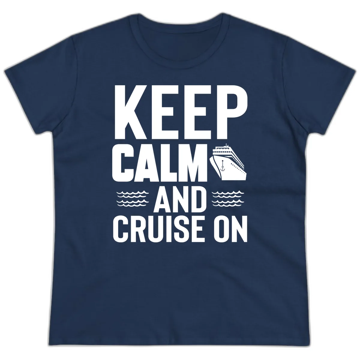 Keep Calm and Cruise On Ladies Tee in Navy