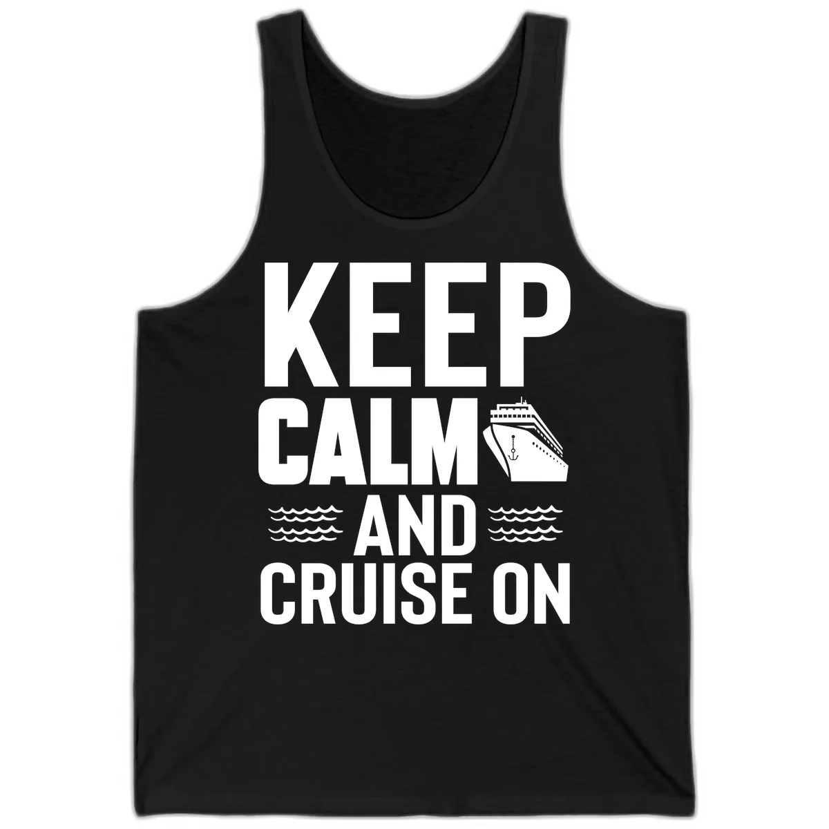 Keep Calm and Cruise On Tank in Black