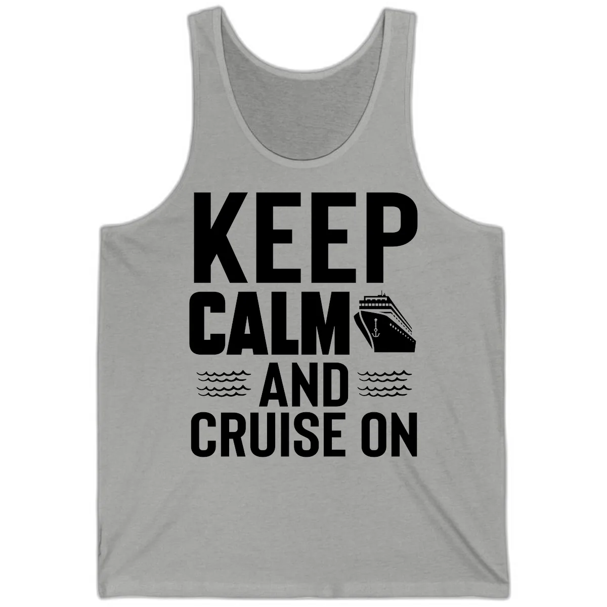 Keep Calm and Cruise On Tank in Athletic Heather